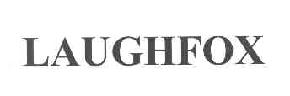 LAUGHFOX商标转让,商标出售,商标交易,商标买卖,中国商标网